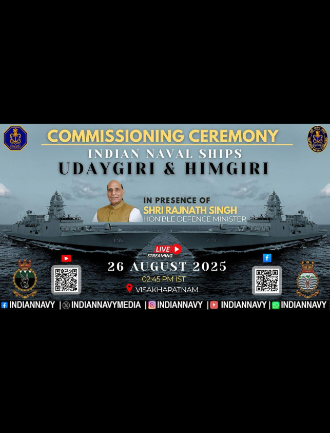 COMMISSIONING CEREMONY INDIAN NAVAL SHIPS UDAYGIRI & HIMGIRI 