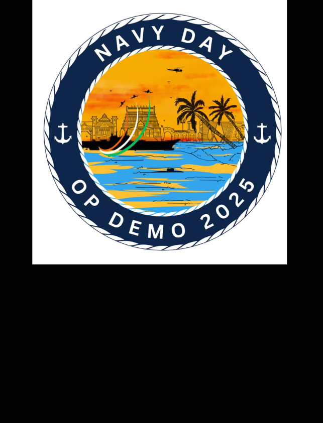 CURTAIN RAISER - INDIAN NAVY TO CELEBRATE NAVY DAY 2025 WITH GRAND OPERATIONAL DEMONSTRATION AT THIRUVANANTHAPURAM