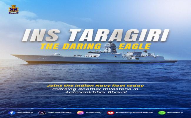 THE INDIAN NAVY WELCOMES INS TARAGIRI, TO ITS FLEET. 